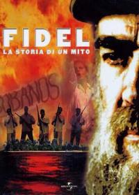 Fidel. La storia di un mito