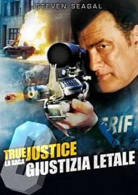 True Justice – Giustizia letale