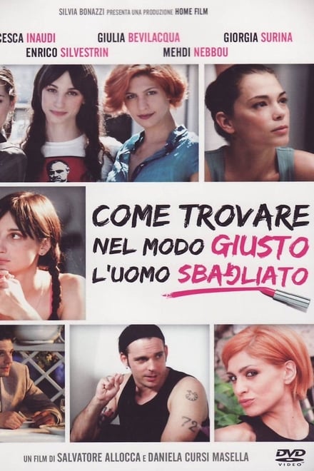 Come trovare nel modo giusto l’uomo sbagliato (2011)