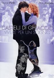 Castelli di ghiaccio – Vivere per un sogno (2010)