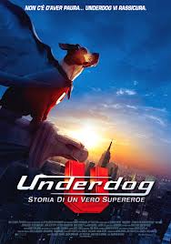 Underdog Storia di un vero Supereroe