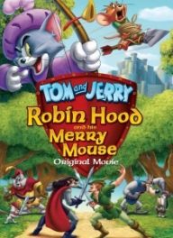 Tom e Jerry Robin Hood and His Merry Mouse