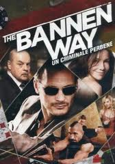 The Bannen Way Un Criminale per Bene