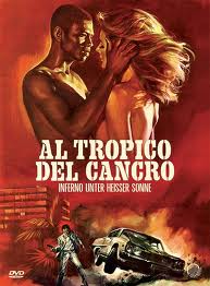 Al tropico del cancro (1972)