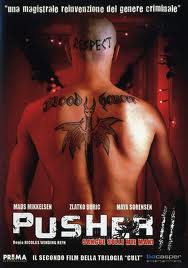 Pusher 2 – Sangue nelle mie mani (2004)