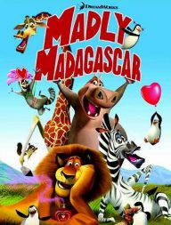 Le follie di Madagascar – Madly Madagascar (2013)