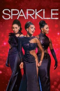 Sparkle – La luce del successo [HD] (2012)