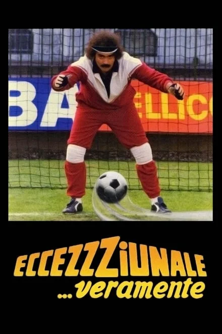 Eccezzziunale… Veramente (1982)