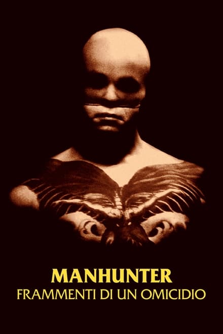 Manhunter – Frammenti di un omicidio [HD] (1986)