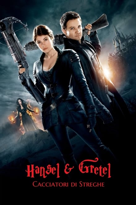 Hansel & Gretel – Cacciatori di streghe (2013)