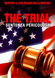 The Trial – Sentenza pericolosa