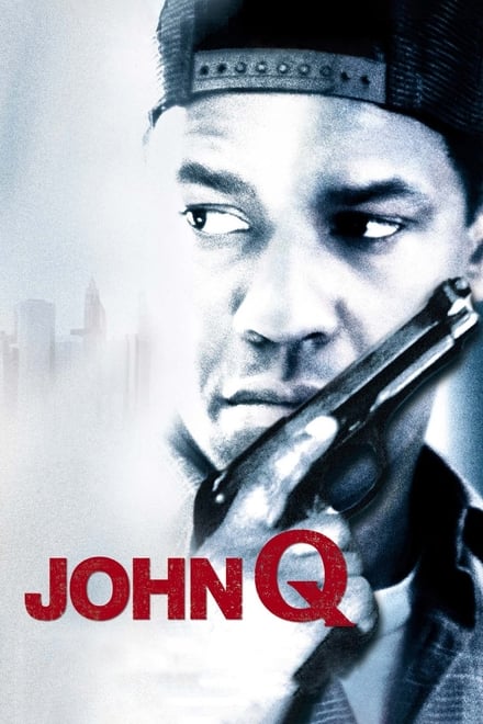 John Q (2002)