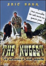 The Nugget – Tre uomini e una pepita