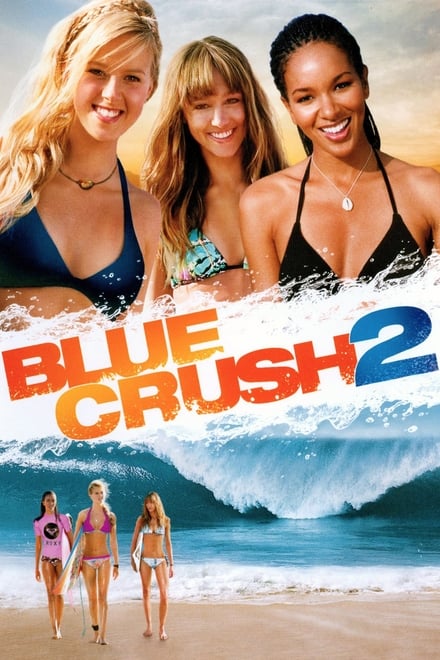 Blue Crush 2 – Le Ragazze del Surf (2011)