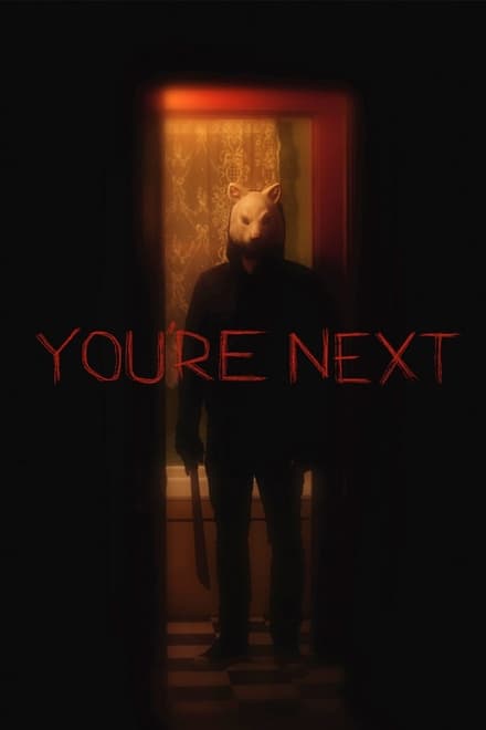 You’re Next (2013)