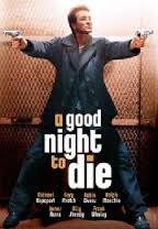 A good night to die