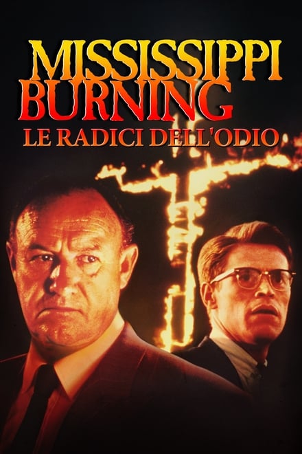 Mississippi Burning – Le radici dell’odio [HD] (1988)