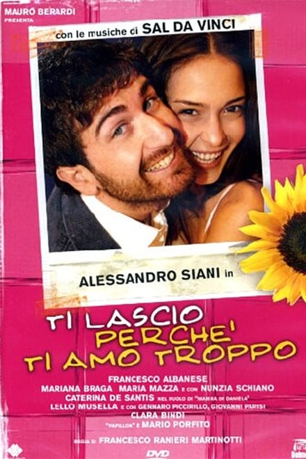 Ti lascio perché ti amo troppo (2006)