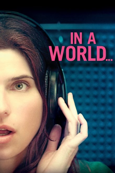 In a World – Ascolta la mia voce [HD] (2013)