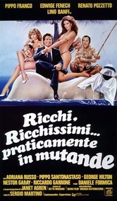 Ricchi, ricchissimi… praticamente in mutande (1982)