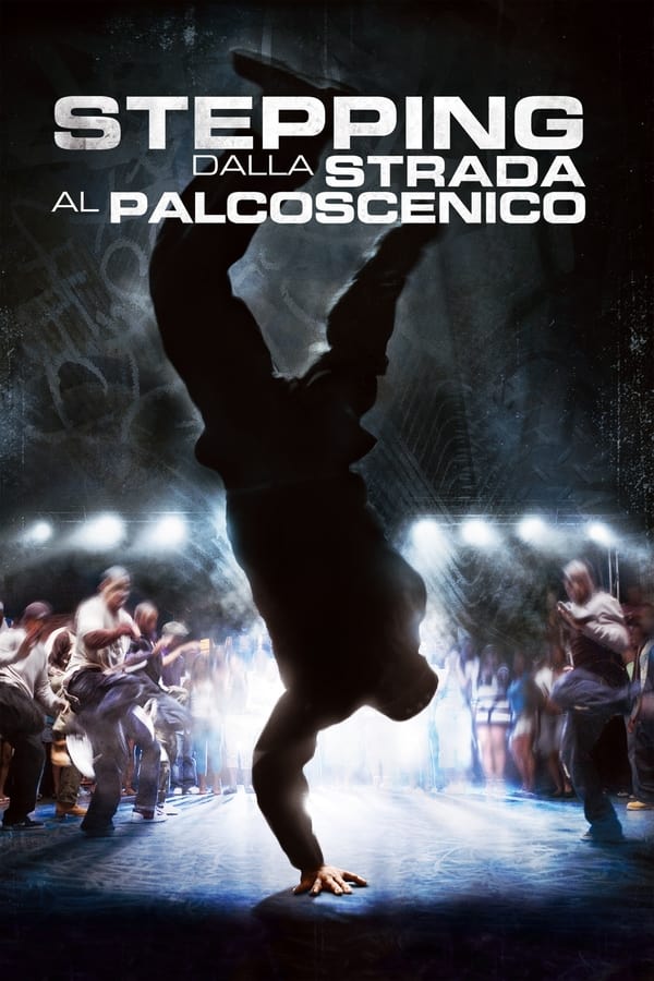 Stepping – Dalla strada al palcoscenico (2007)