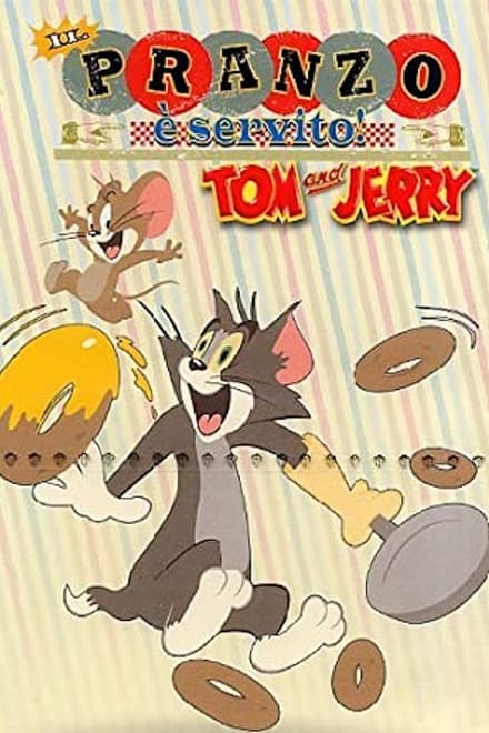 Tom & Jerry – Il pranzo è servito (2010)