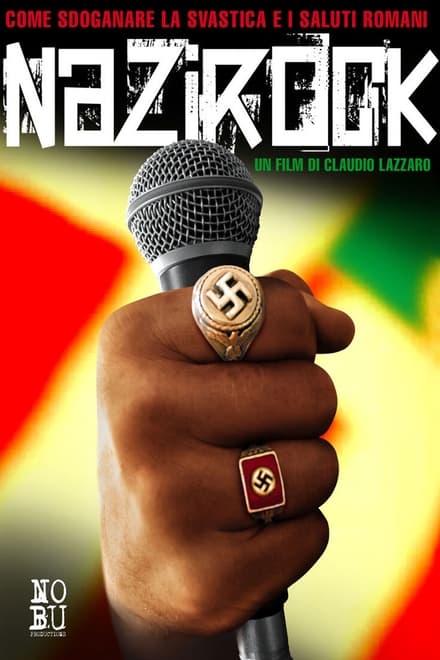 Nazirock – Come sdoganare la svastica e i saluti romani (2008)