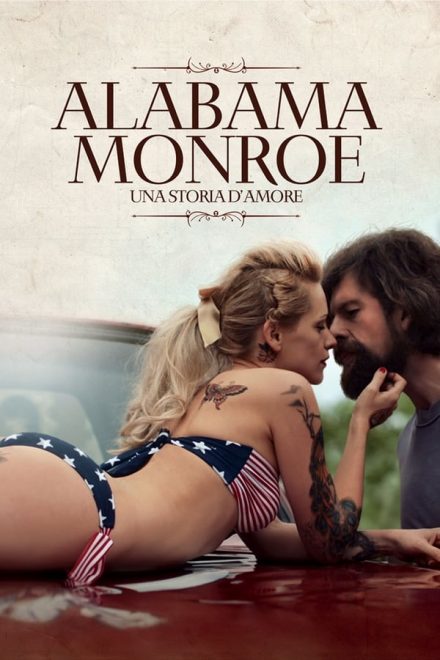 Alabama Monroe – Una storia d’amore (2014)