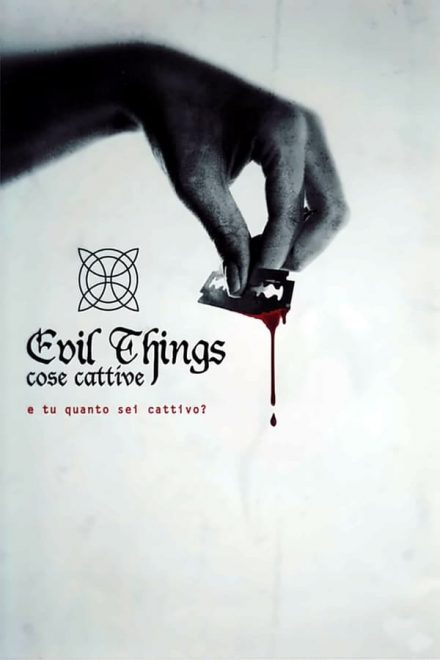 Evil Things – Cose cattive (2012)