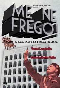 Me ne frego! Il fascismo e la lingua italiana (2014)