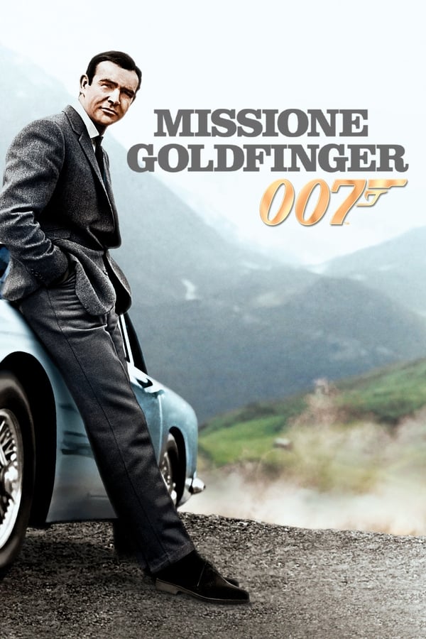 Agente 007 – Missione Goldfinger [HD] (1964)