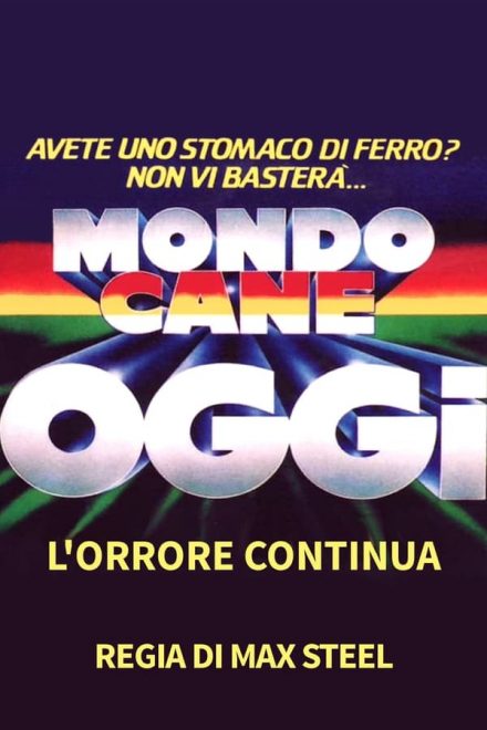 Mondo cane oggi – L’orrore continua (1985)