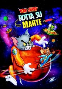 Tom & Jerry – Rotta su Marte (2005)