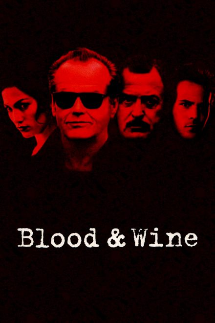 Blood and Wine – Sangue e vino (1996)