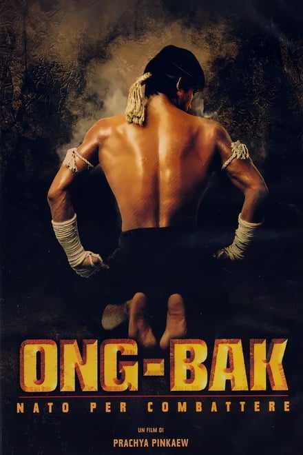 Ong-Bak – Nato per combattere [HD] (2003)