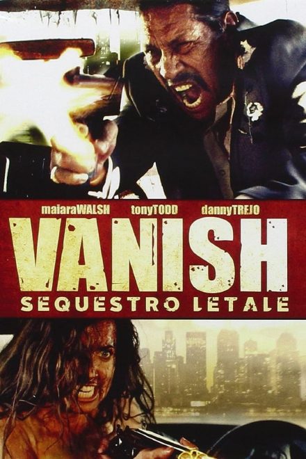 Vanish – Sequestro letale [HD] (2015)