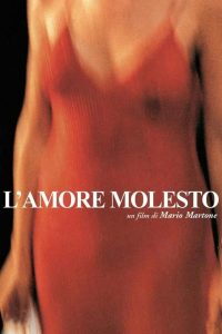 L’amore molesto (1995)