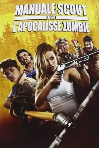 Manuale Scout per l’Apocalisse Zombie [HD] (2015)