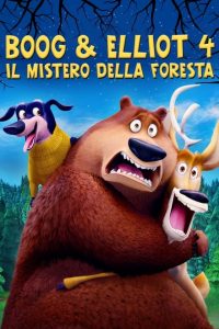 Boog & Elliot 4 – Il mistero della foresta [HD] (2015)