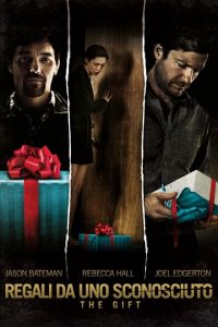 Regali da uno sconosciuto – The Gift [HD] (2015)