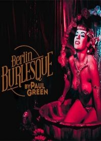 Art of Burlesque: Berlin Burlesque