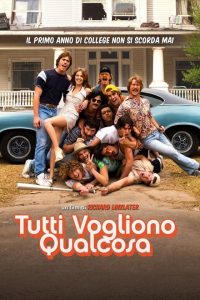 Tutti vogliono qualcosa [HD] (2016)