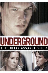 Underground: The Julian Assange Story [HD] (2012)