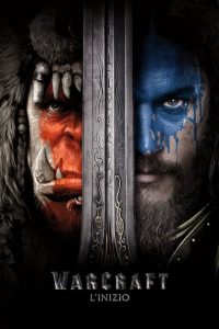 Warcraft – L’Inizio [HD] (2016)