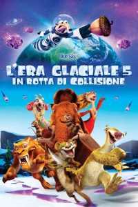 L’era glaciale 5: In rotta di collisione [HD] (2016)