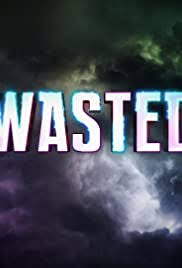 Wasted