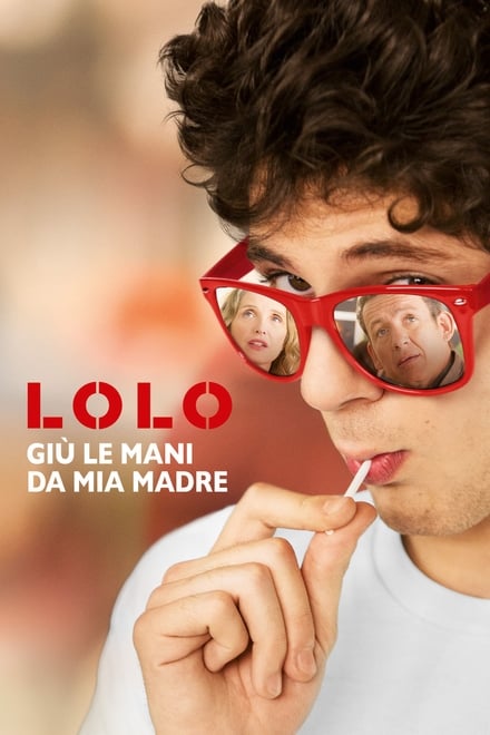 Lolo – Giù le mani da mia madre [HD] (2015)