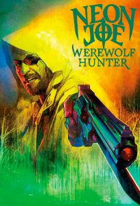 Neon Joe Werewolf Hunter