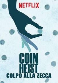 Coin Heist – Colpo alla zecca (2017)