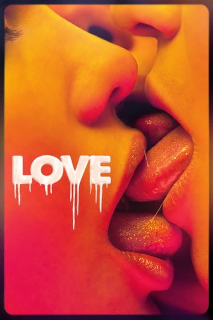 Love [HD] (2015)